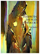 Interpreting the Figure in Watercolor, by Don Andrews
