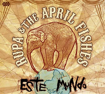 Este Mundo, by Rupa & the April Fishes